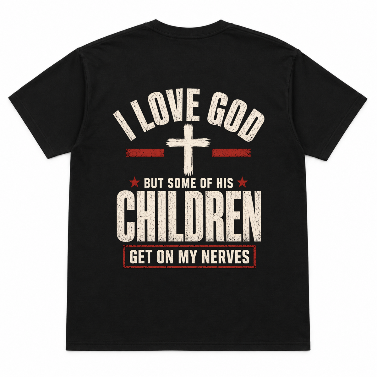 I Love God But Some of His Children Get on My Nerves