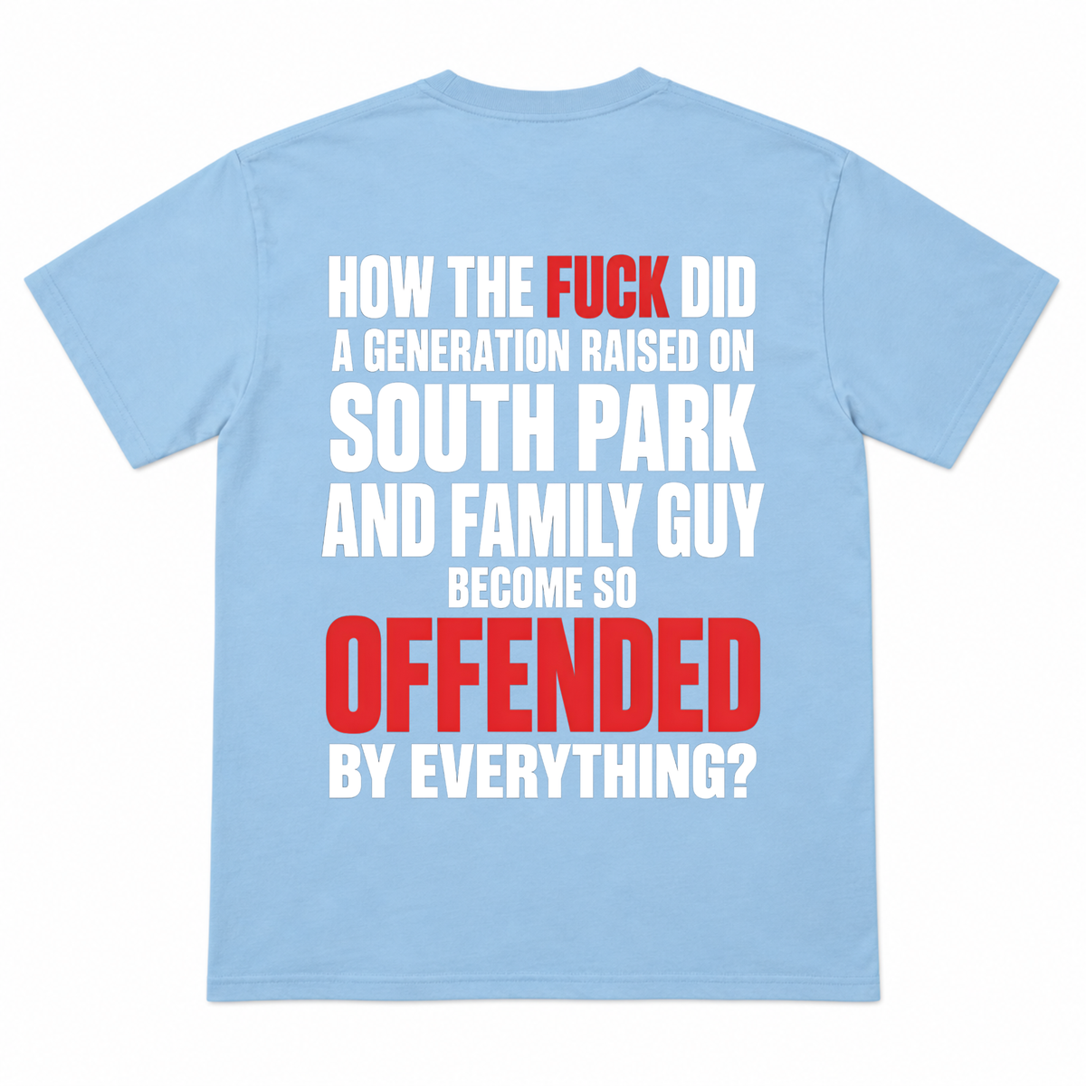Raised on South Park & Family Guy Funny T-Shirt