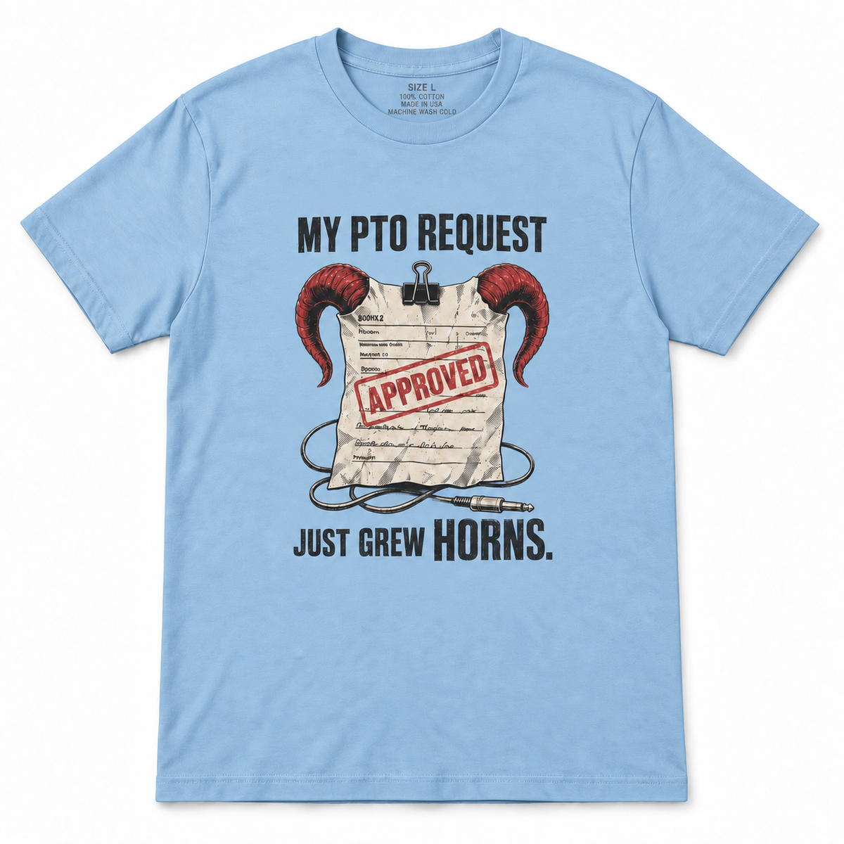 My PTO Request Just Grew Horns T-Shirt