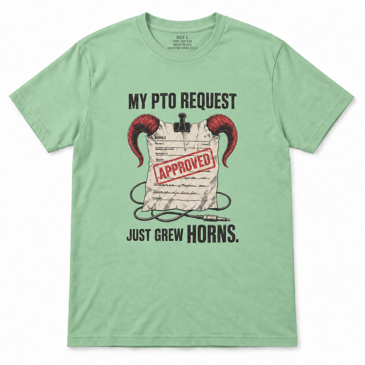 My PTO Request Just Grew Horns T-Shirt