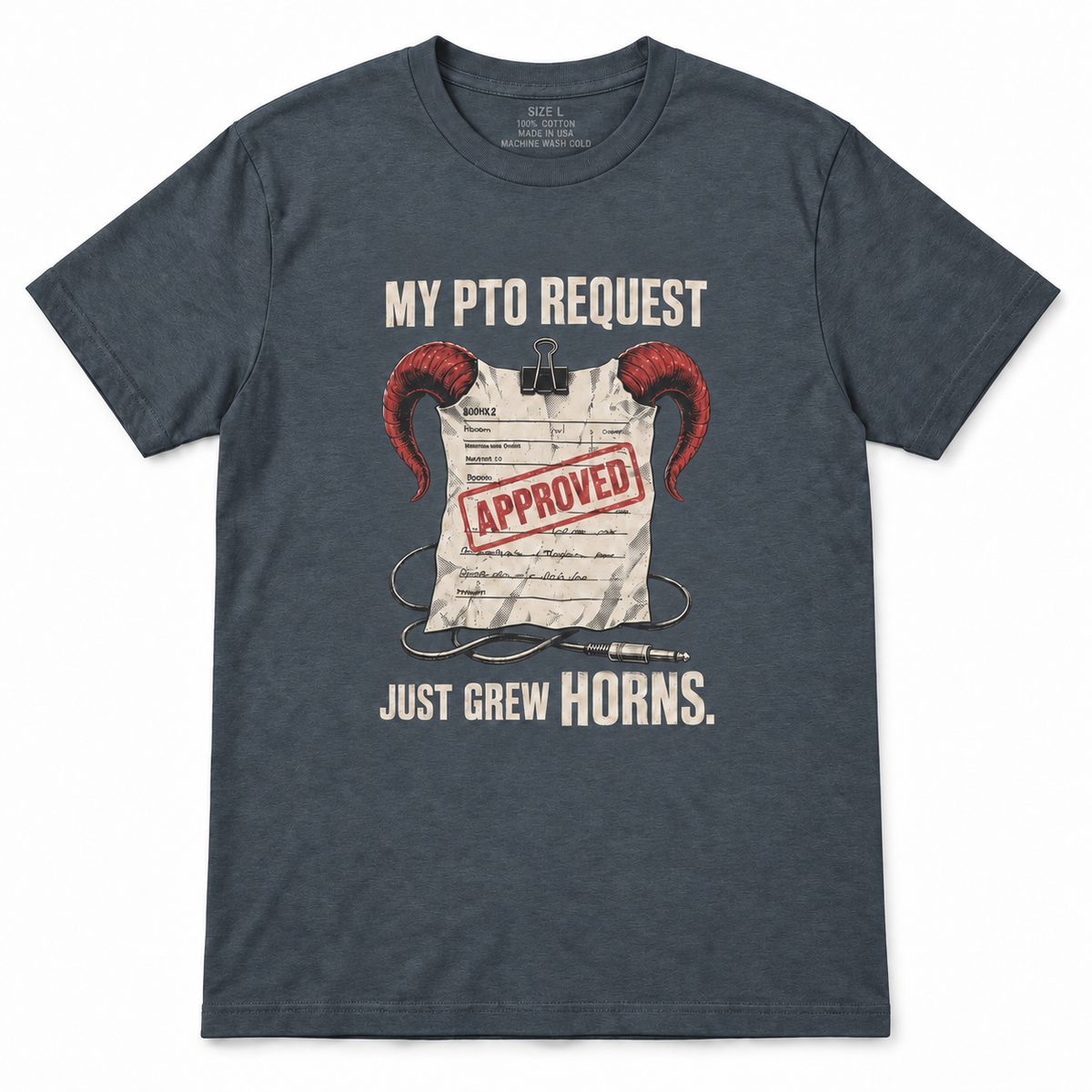 My PTO Request Just Grew Horns T-Shirt