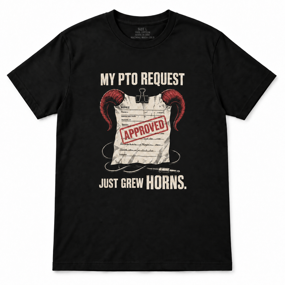 My PTO Request Just Grew Horns T-Shirt