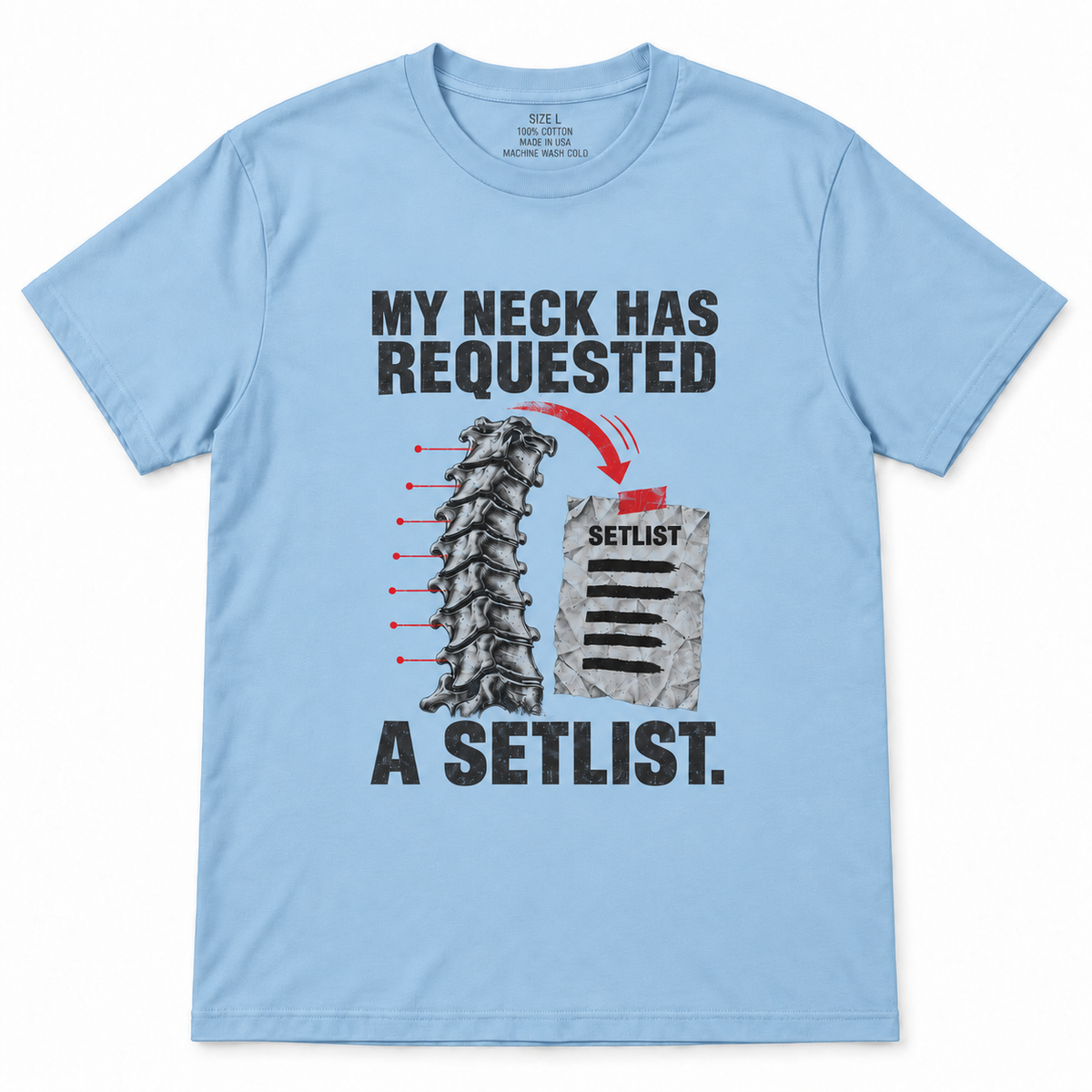 My Neck Has Requested a Setlist T-Shirt