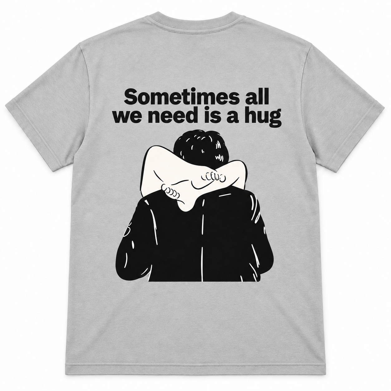 Sometimes All We Need Is a Hug t-Shirt