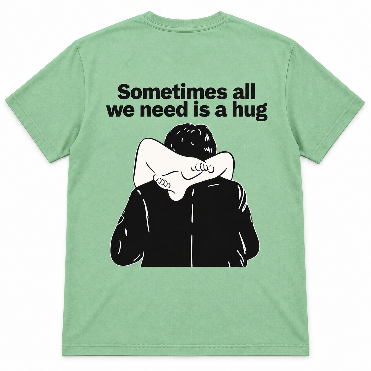 Sometimes All We Need Is a Hug t-Shirt