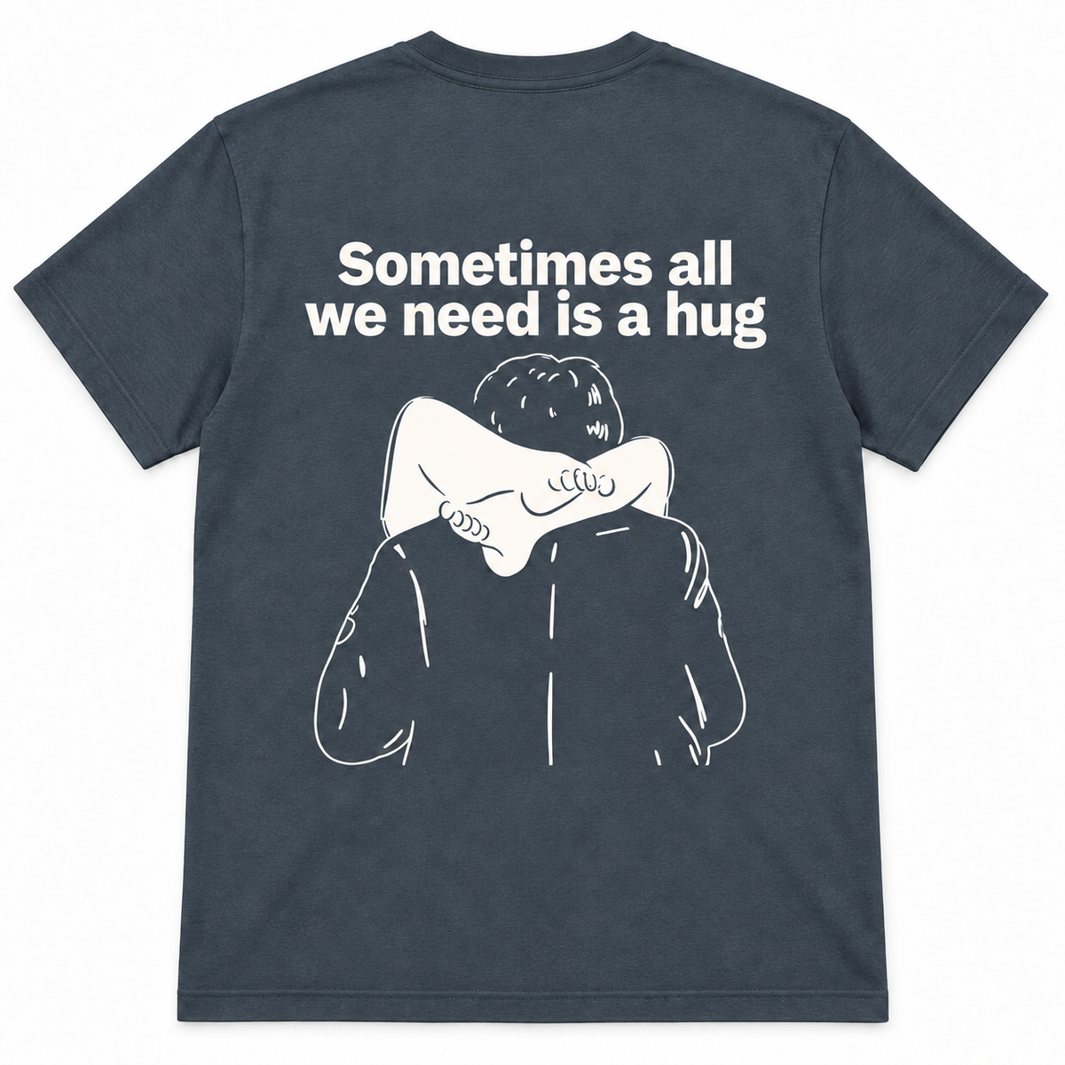 Sometimes All We Need Is a Hug t-Shirt