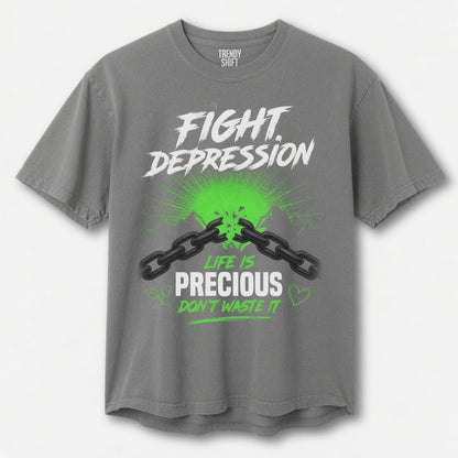 Fight Depression Life Is Precious Don't Waste It