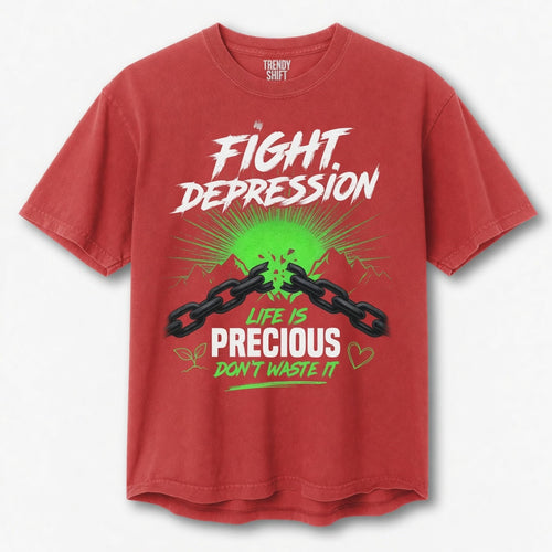 Fight Depression Life Is Precious Don't Waste It