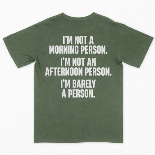 I’m not a morning person. I’m not an afternoon person. I’m barely a person