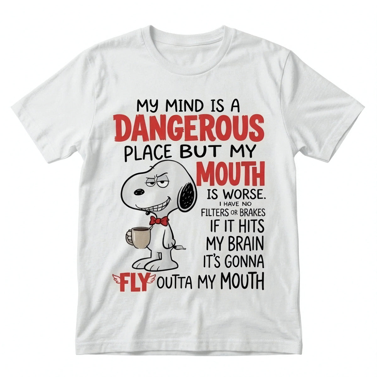 My Mind is a Dangerous place but my mouth is worse