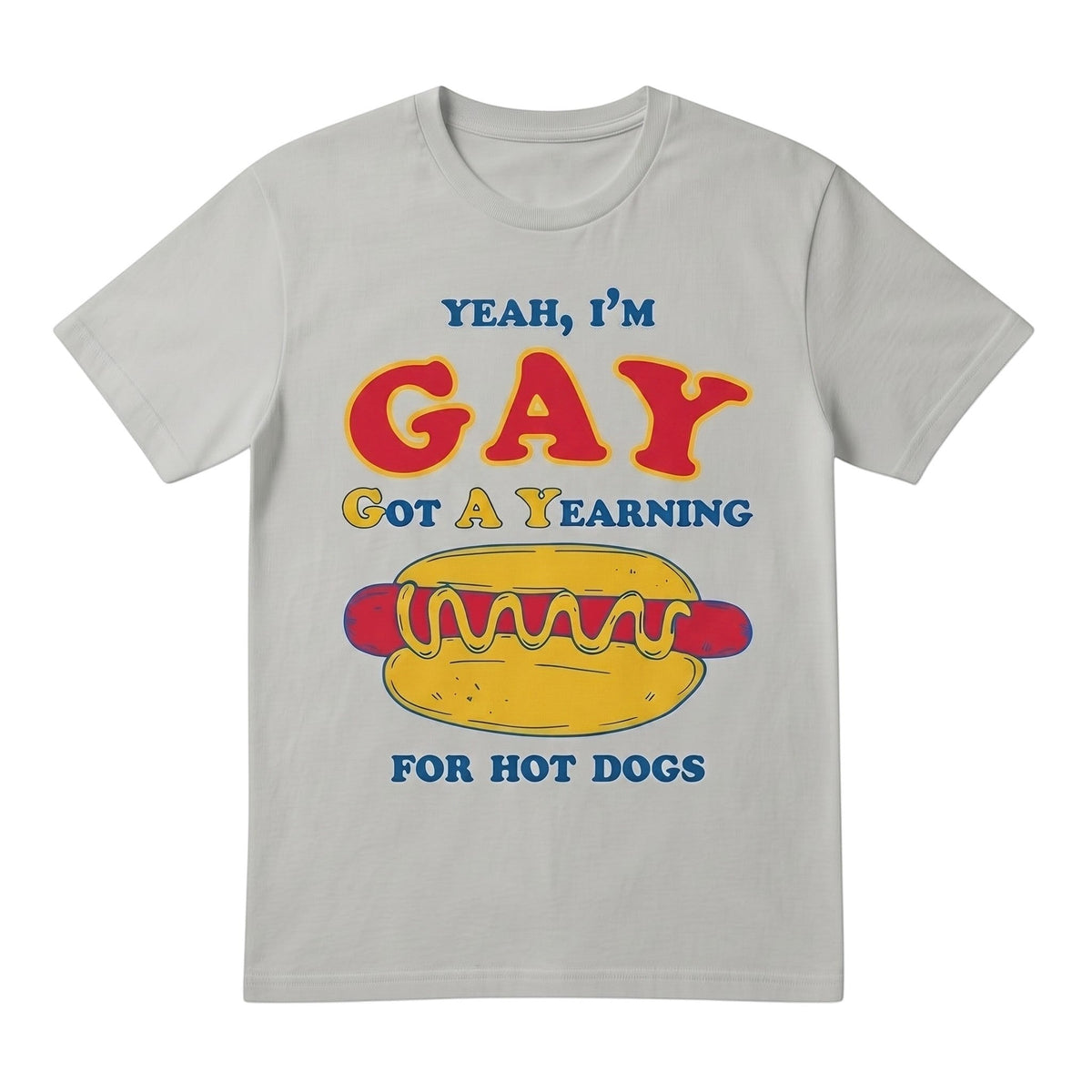 TrendyShift.Com grey cotton t-shirt with Yeah I'm GAY Got A Yearning for HOT DOGS graphic print