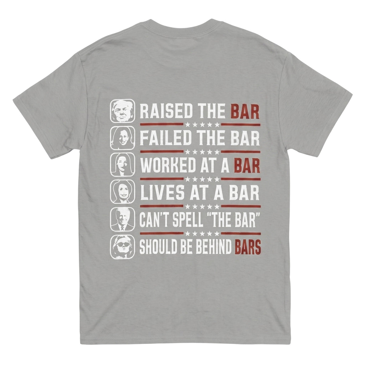 TrendyShift.Com grey 100% cotton t-shirt featuring a political Raised The Bar graphic print on the back