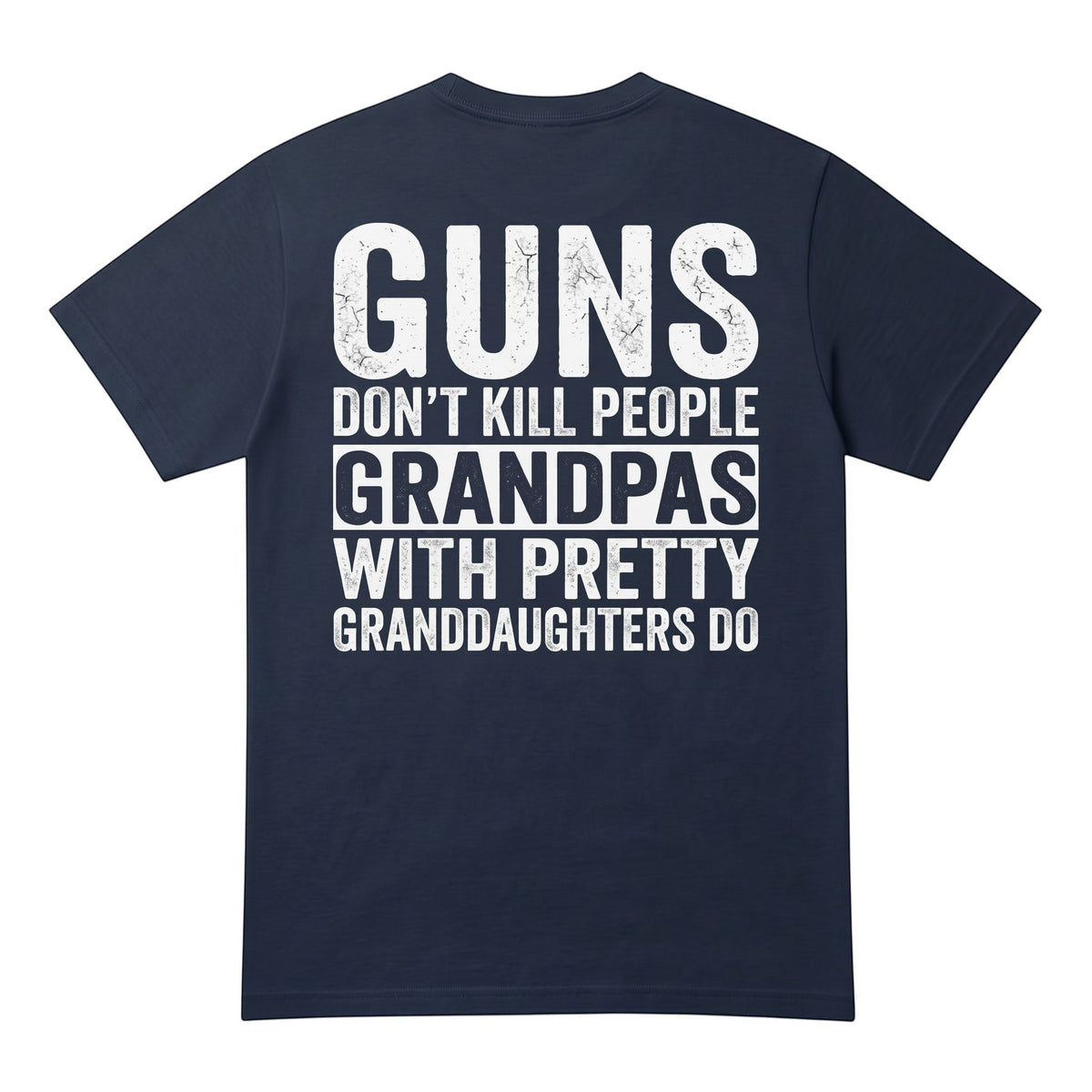 TrendyShift.Com navy blue heavy cotton t-shirt with white distressed text print on the back for grandpas.