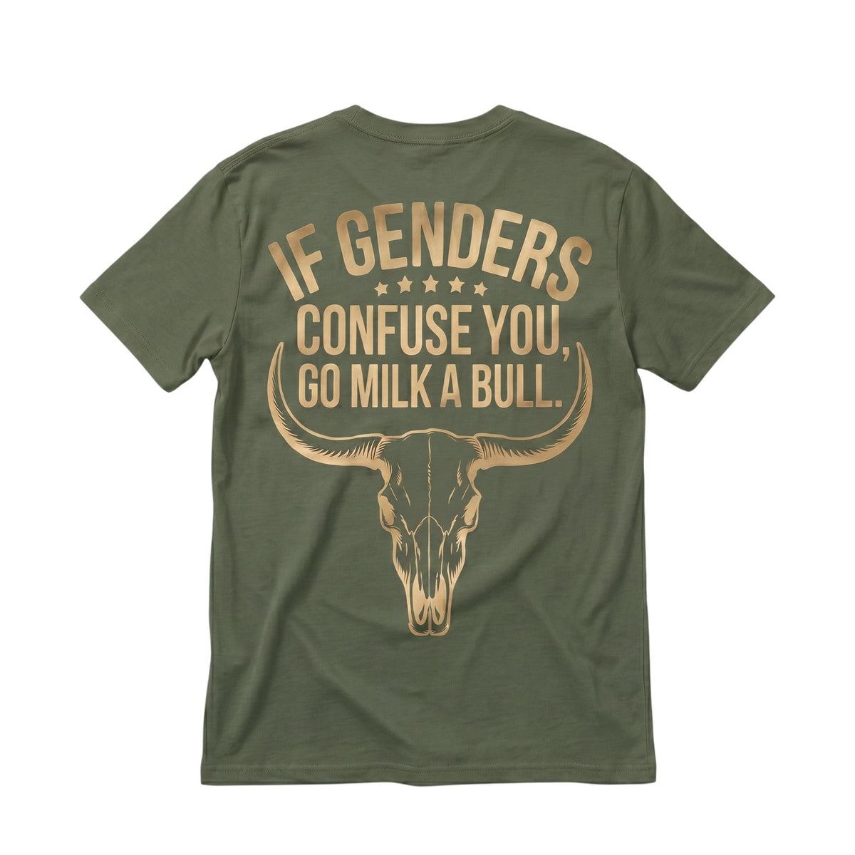 TrendyShift.Com olive green cotton t-shirt with a gold bull skull graphic and sarcastic text on the back